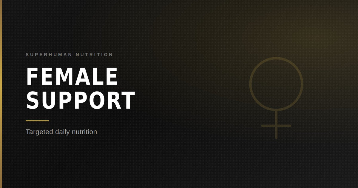 Female Support — Superhuman Nutrition