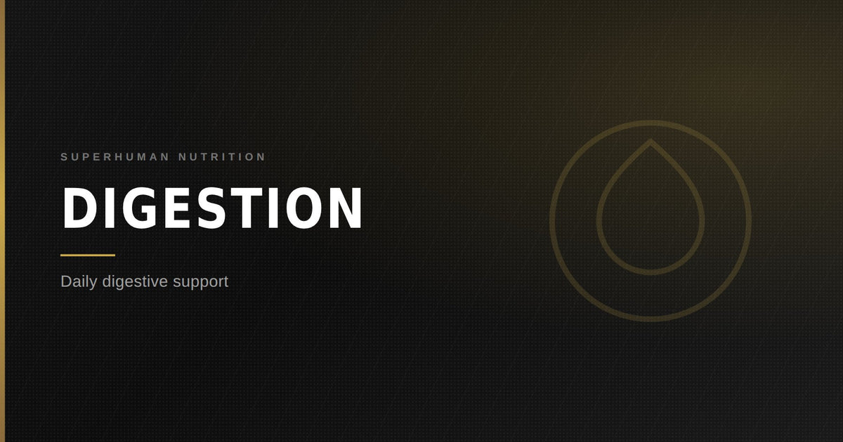 Digestion — Superhuman Nutrition