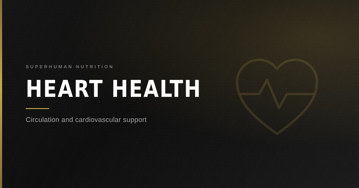 Heart Health — Superhuman Nutrition